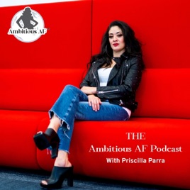Ambitious AF Podcast