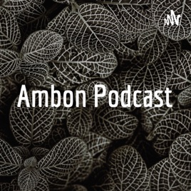 Ambon Podcast