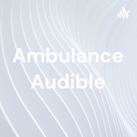 Ambulance Audible
