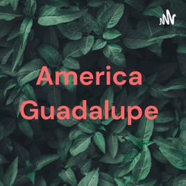America Guadalupe
