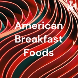 American Breakfast Foods