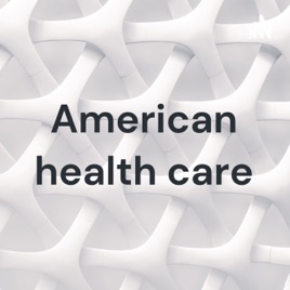 American health care
