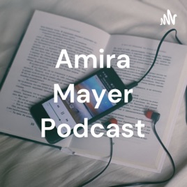 Amira Mayer Podcast
