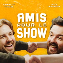 AMIS POUR LE SHOW