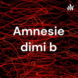 Amnesie dimi b