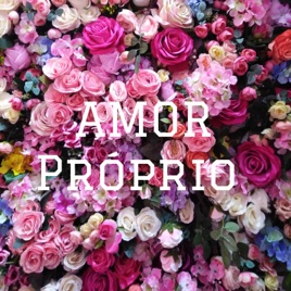 AMOR Próprio