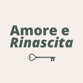 Amore e Rinascita