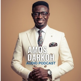 AMOS DARKOH AUDIO PODCAST