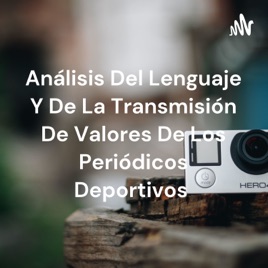 Análisis Del Lenguaje Y De La Transmisión De Valores De Los Periódicos Deportivos