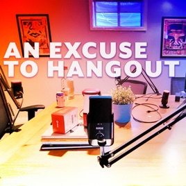 An Excuse To Hangout