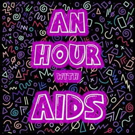 An Hour with AIDS