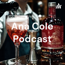 Ana Cole Podcast