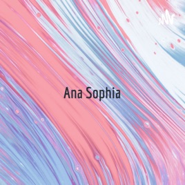 Ana Sophia - Podcasts Aleatórios E Para Estudos De 5°ano
