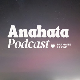 Anahata Podcast