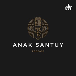 ANAK SANTUY PODCAST