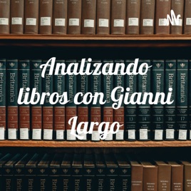 Analizando libros con Gianni Largo