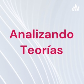 Analizando Teorías