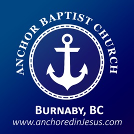 Anchor Baptist Church | Burnaby, BC