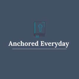 Anchored Everyday