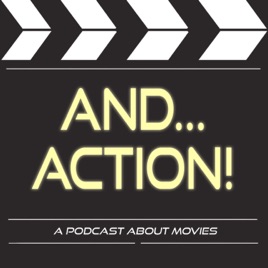 And Action! A Movie Podcast