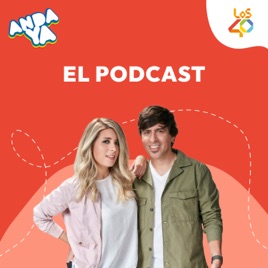 Anda Ya: El Podcast