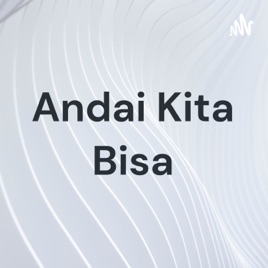 Andai Kita Bisa
