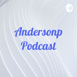 Andersonp Podcast