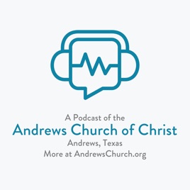 Andrews Church of Christ Sermons