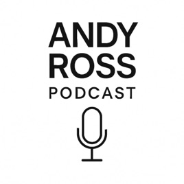 Andy Ross Podcast