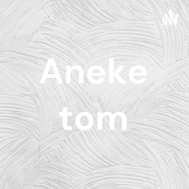Aneke tom