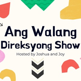 Ang Walang Direksyong Show