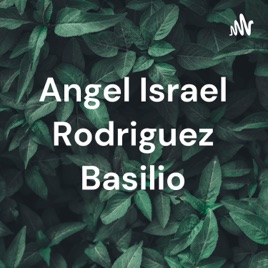 Angel Israel Rodriguez Basilio