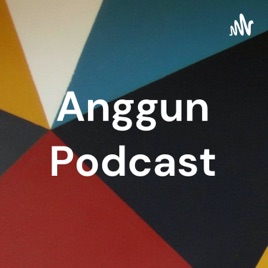 Anggun Podcast