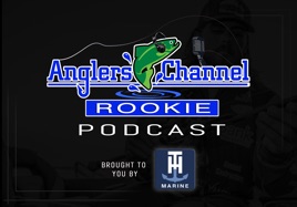 AnglersChannel Rookie Podcast