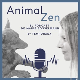 Animal Zen - El podcast de Maike Bosselmann