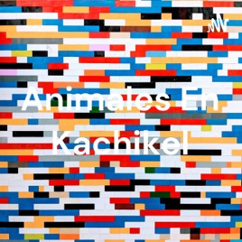 Animales En Kachikel