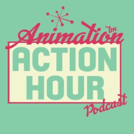 Animation Action Hour Podcast