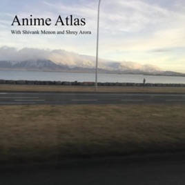 Anime Atlas