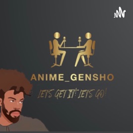 Anime _gensho