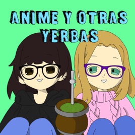 Anime y otras yerbas