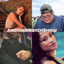 AnotherNotch Show
