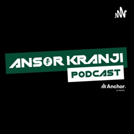 Ansor Kranji Podcast