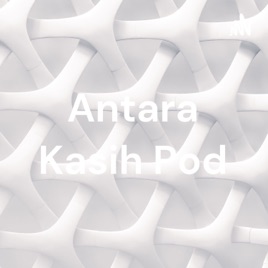 Antara Kasih Pod
