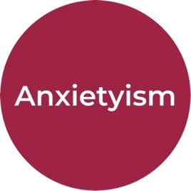 Anxietyism