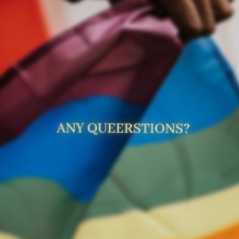 Any Queerstions?