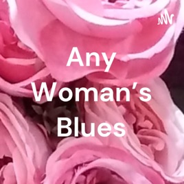 Any Woman's Blues