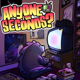 Anyone For Seconds? Podcast