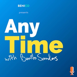 AnyTime with Benito Sanders