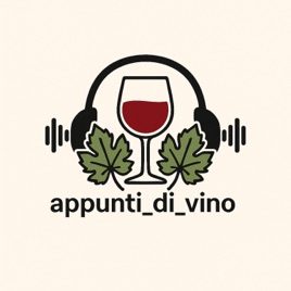 Appunti di Vino: tra filari e calici