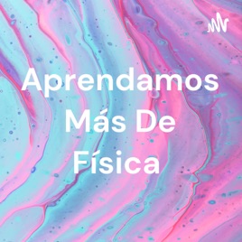 Aprendamos Más De Física